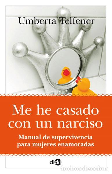 Libros: Me he casado con un narciso- 9788496632462