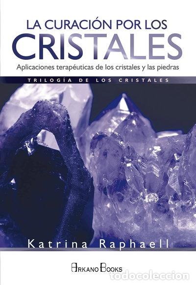 Libros: La curaci&oacute;n por los cristales- 9788415292845