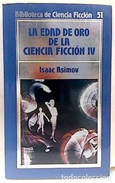 Libros: La edad de oro de la ciencia ficci&oacute;n IV- 9788476344804