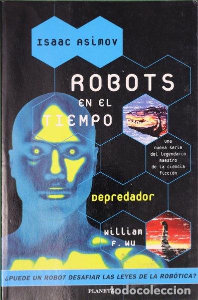 Libros: Robots en el Tiempo: Depredador- 9788408019862