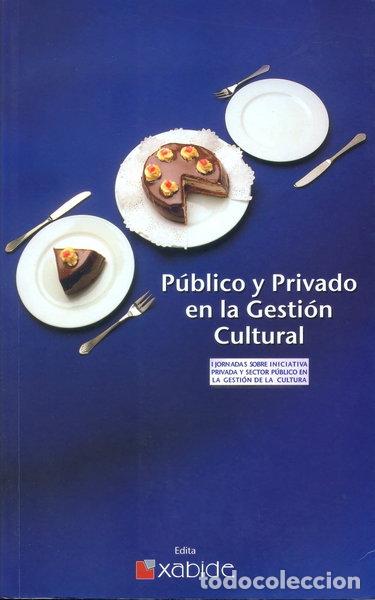 Livros em segunda m&atilde;o: P&uacute;blico y privado en la gesti&oacute;n cultural- 9788492127429