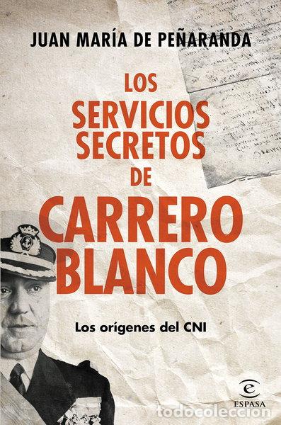 Libros: Los servicios secretos de Carrero Blanco- 9788467043341