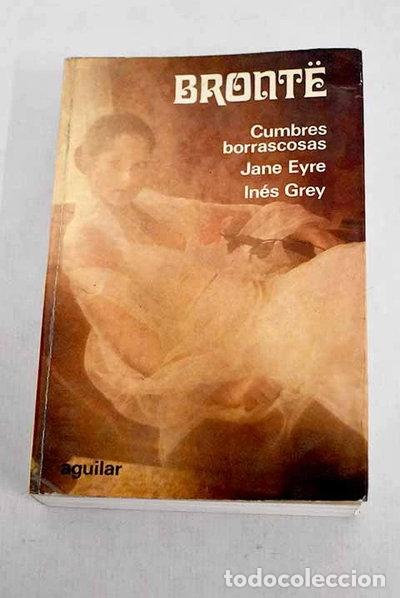 Libros: Cumbres borrascosas ; Jane Eyre ; Ines Grey- 9788403051447