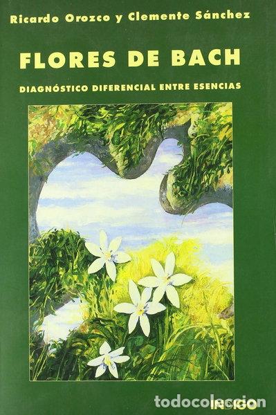 Libros: Flores de Bach: Diagn&oacute;stico Diferencial Entre Esencias- 9788489768383