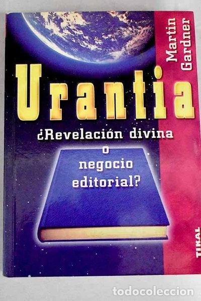 Livres: Urantia. &iquest;Revelaci&oacute;n divina o negocio editorial?- 9788430584123