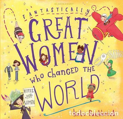 Livres: Fantastically Great Women Who Changed the World- 9781408894408