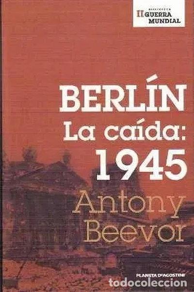 Libros: Berl&iacute;n. La ca&iacute;da: 1945- 9788467420777
