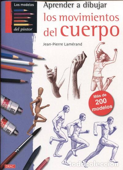 B&uuml;cher: Aprender a dibujar los movimientos del cuerpo- 9788498742435