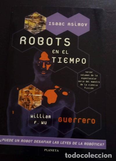 Libros: Robots en el tiempo. Guerrero- 9788408021735