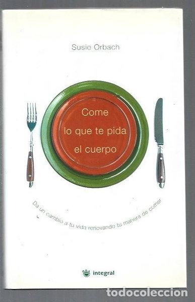 Livros em segunda m&atilde;o: Come lo que te pida el cuerpo- 9788479018450
