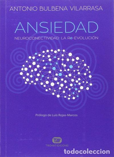 books: Ansiedad: Neuroconectividad: la Re-Evoluci&oacute;n- 9788491172079