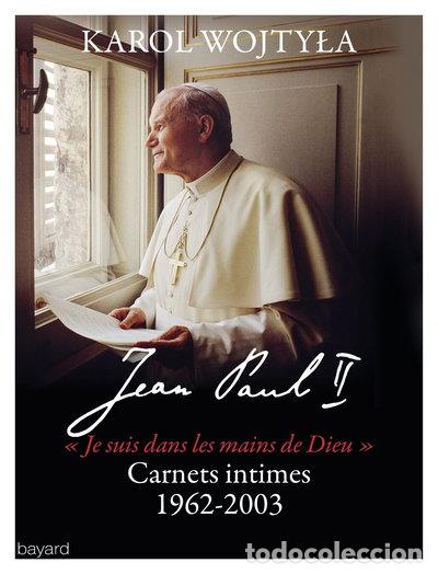 books: Je suis dans les mains de Dieu: Carnets intimes 1962-2003- 9782227487581