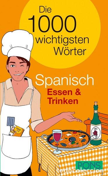 Livros em segunda m&atilde;o: Pons Die 1000 wichtigsten W&ouml;rter Spanisch. Essen & Trinken- 9783125176935