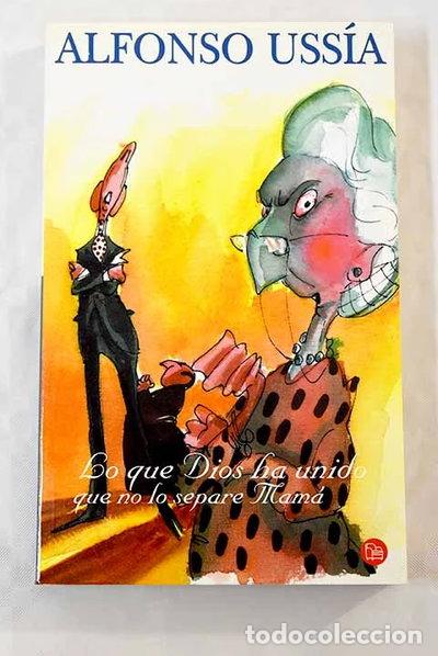 Libri di seconda mano: Lo que Dios ha unido que no lo separe mam&aacute;- 9788466303323
