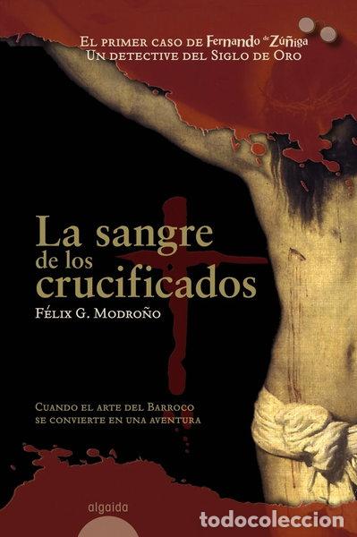 Libros: La sangre de los crucificados- 9788476476819