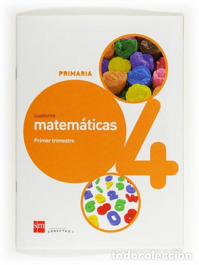 Libros: Cuaderno de matem&aacute;ticas. 4 Primaria, 1 Trimestre. Conecta 2.0- 9788467554588