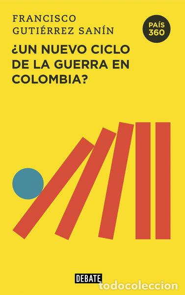 Libros: &iquest;Un nuevo ciclo de la guerra en Colombia?- 9789585132054