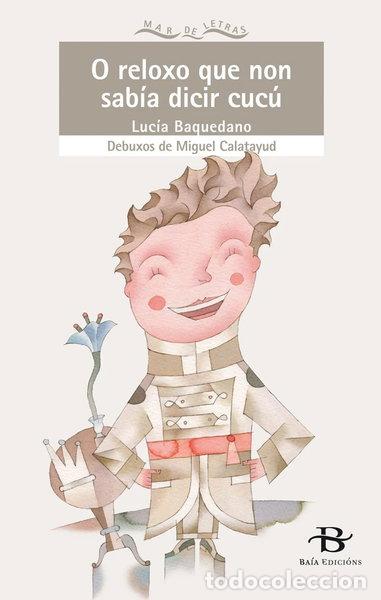 Libros: O reloxo que non sab&iacute;a dicir cuc&uacute;- 9788492630158