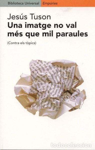 Livres: Una imatge no val m&eacute;s que mil paraules- 9788475967820