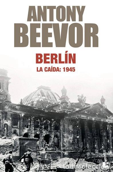 Libros: Berl&iacute;n. La ca&iacute;da- 9788484327066