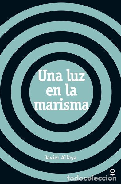 B&uuml;cher: Una luz en la marisma- 9788491220633