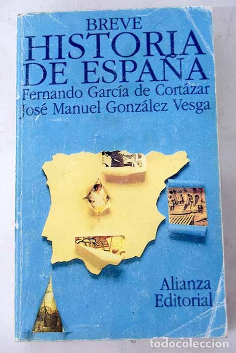 Libros: Breve historia de Espa&ntilde;a.- Garc&iacute;a de Cort&aacute;zar, Fernando