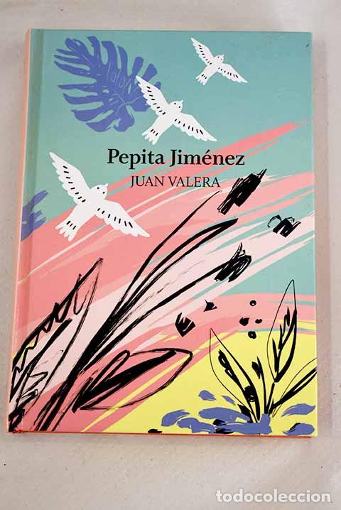 Libros: Pepita Jim&eacute;nez: Valera, Juan.- Valera, Juan