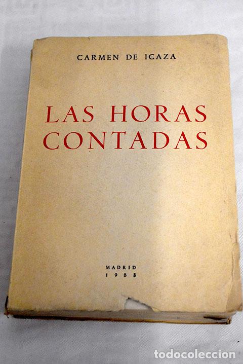 Libros: Las horas contadas: Icaza, Carmen de.- Icaza, Carmen de