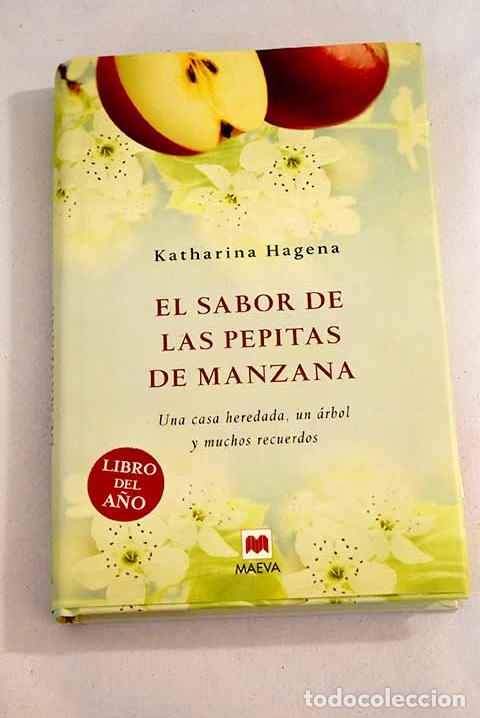Libros: El sabor de las pepitas de manzana: una casa heredada, un &aacute;rbol y muchos recuerdos