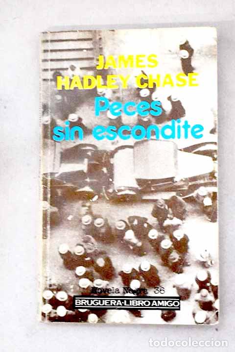 Libri di seconda mano: Peces sin escondite: Chase, James Hadley.- Chase, James Hadley