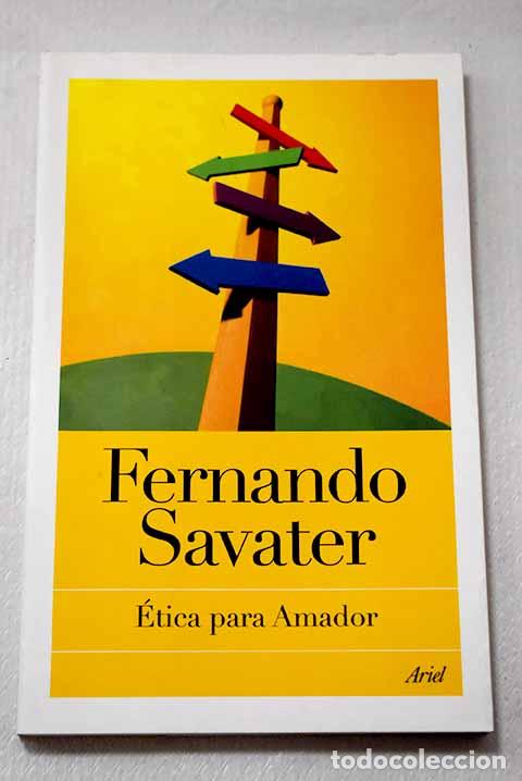 Libri di seconda mano: &Eacute;tica para Amador: Savater, Fernando.- Savater, Fernando