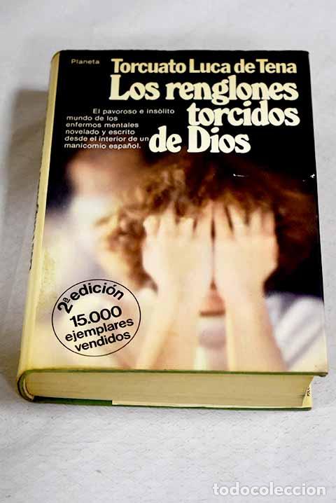 Libros: Los renglones torcidos de Dios.- Luca de Tena, Torcuato