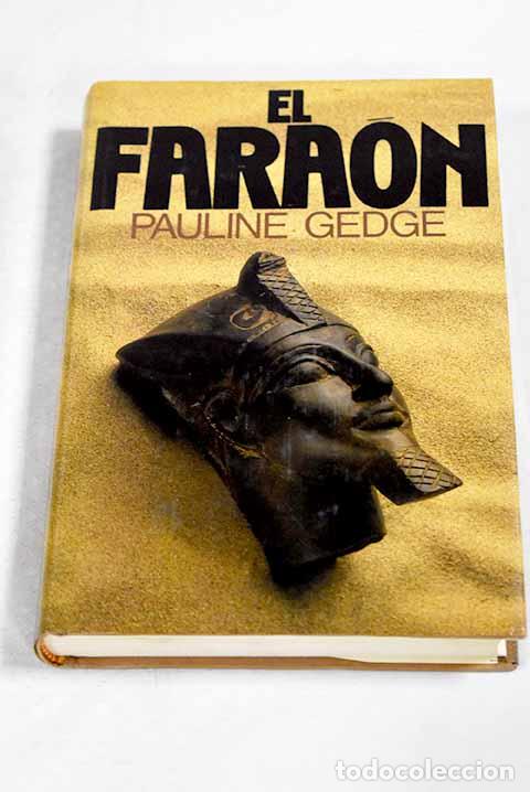 Libros: El fara&oacute;n: Gedge, Pauline.- Gedge, Pauline