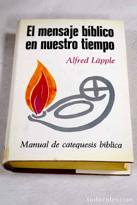 Libros: El mensaje b&iacute;blico en nuestro tiempo.- Lapple, Alfred
