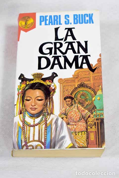 Libros: La gran dama: Buck, Pearl S..- Buck, Pearl S.