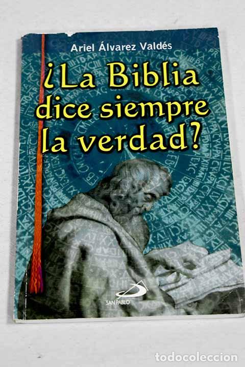 Libri di seconda mano: La Biblia dice siempre la verdad?.- &Aacute;lvarez Vald&eacute;s, Ariel
