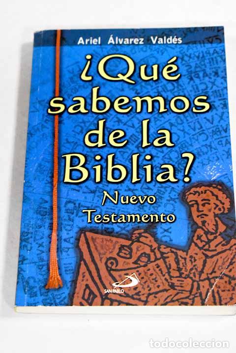 Libri di seconda mano: &iquest;Qu&eacute; sabemos de la Biblia?: Nuevo Testamento.- &Aacute;lvarez Vald&eacute;s, Ariel