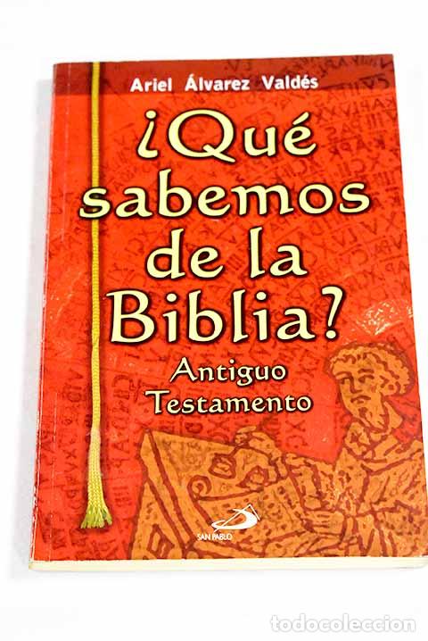Libri di seconda mano: &iquest;Qu&eacute; sabemos de la Biblia?: Antiguo Testamento.- &Aacute;lvarez Vald&eacute;s, Ariel