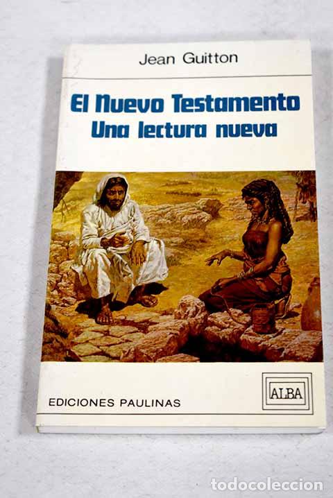 Libri di seconda mano: El Nuevo Testamento: una lectura nueva.- Guitton, Jean