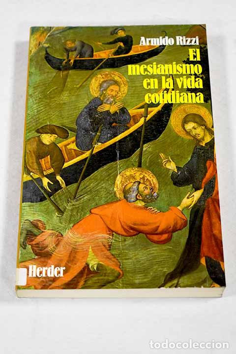 Libros: El mesianismo de la vida cotidiana.- Rizzi, Armido