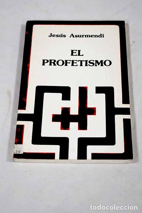 Libros: El Profetismo: desde sus or&iacute;genes a la &eacute;poca moderna.- Asurmendi, Jes&uacute;s M.