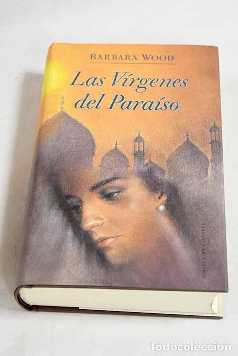 Libros: Las v&iacute;rgenes del para&iacute;so.- Wood, Barbara