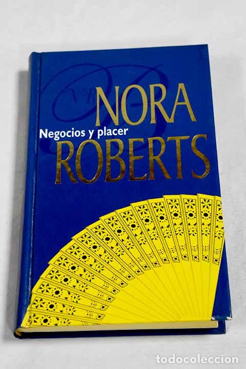 Livres: Negocios y placer: Roberts, Nora.- Roberts, Nora