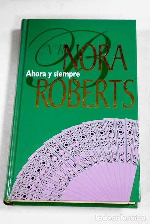 Livres: Ahora y siempre: Roberts, Nora.- Roberts, Nora