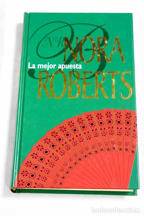 Libros: La mejor apuesta: Roberts, Nora.- Roberts, Nora