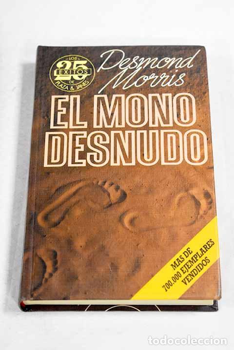 Libros: El mono desnudo: un estudio del animal humano.- Morris, Desmond