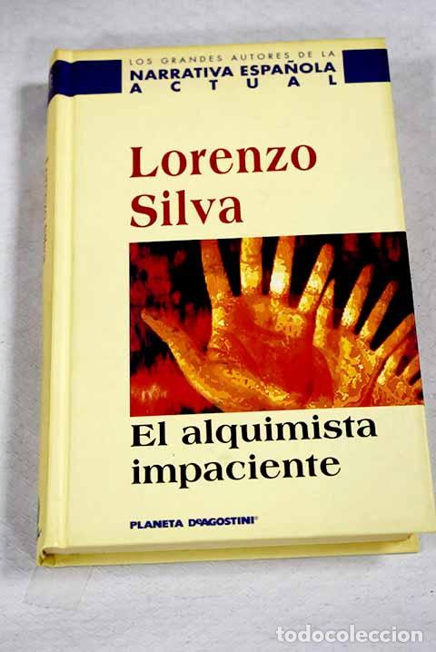 Libros: El alquimista impaciente.- Silva, Lorenzo