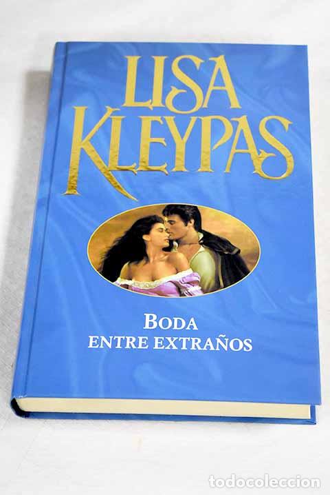 Libros: Boda entre extra&ntilde;os: Kleypas, Lisa.- Kleypas, Lisa