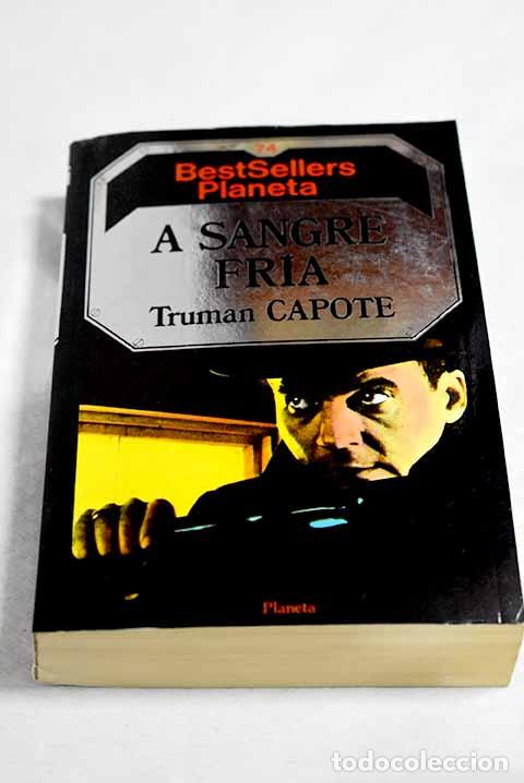 Libros: A sangre fr&iacute;a: Capote, Truman.- Capote, Truman