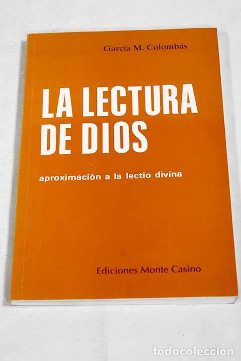 books: La lectura de Dios: aproximaci&oacute;n a la lectio divina.- Garc&iacute;a M. Colomb&aacute;s